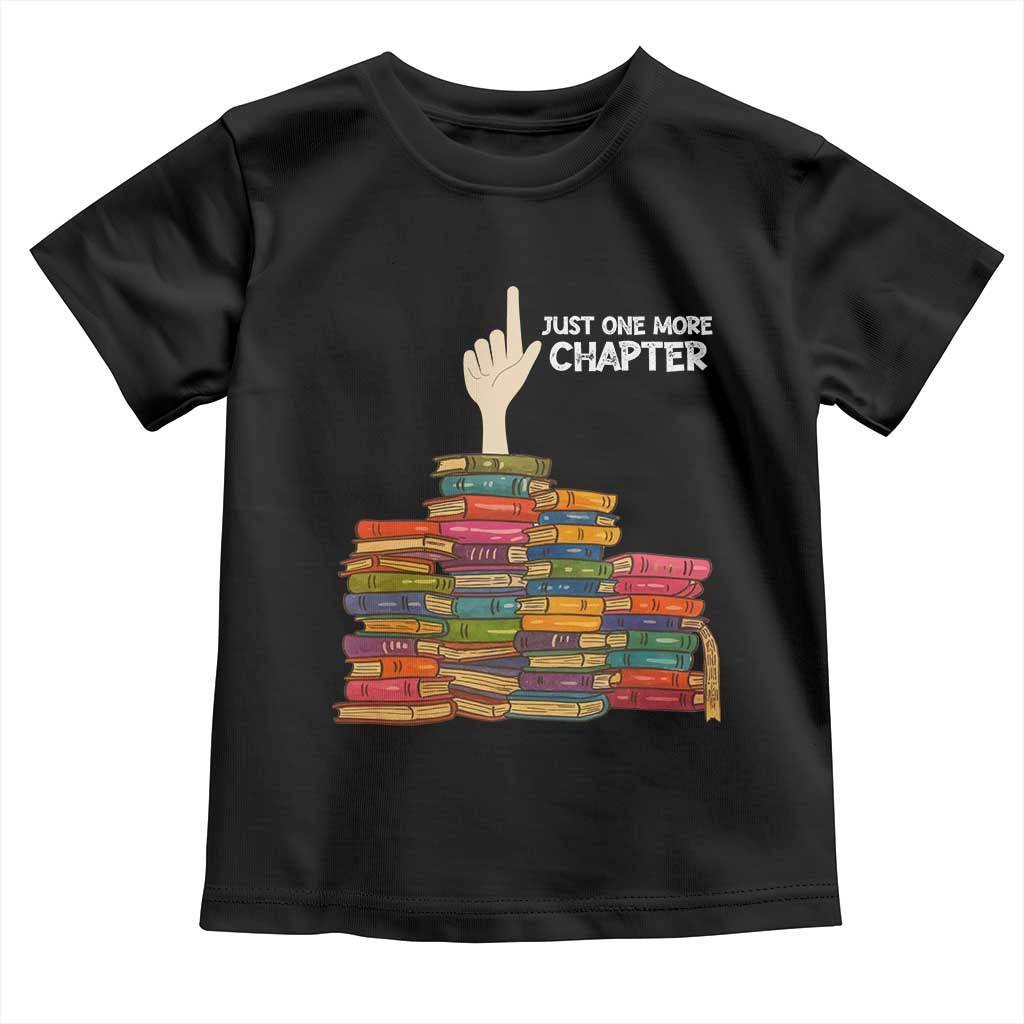 Just One More Chapter Toddler T Shirt Funny Book Lover - Wonder Print Shop