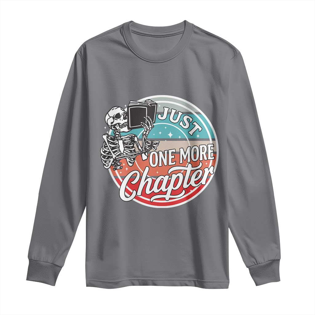 Just One More Chapter Long Sleeve Shirt Funny Skeleton Reading Book - Wonder Print Shop