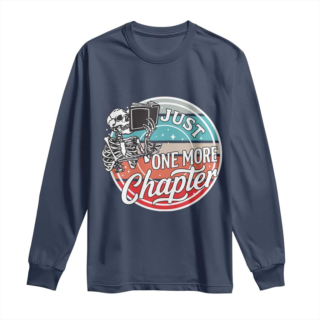 Just One More Chapter Long Sleeve Shirt Funny Skeleton Reading Book - Wonder Print Shop