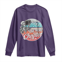 Just One More Chapter Long Sleeve Shirt Funny Skeleton Reading Book - Wonder Print Shop