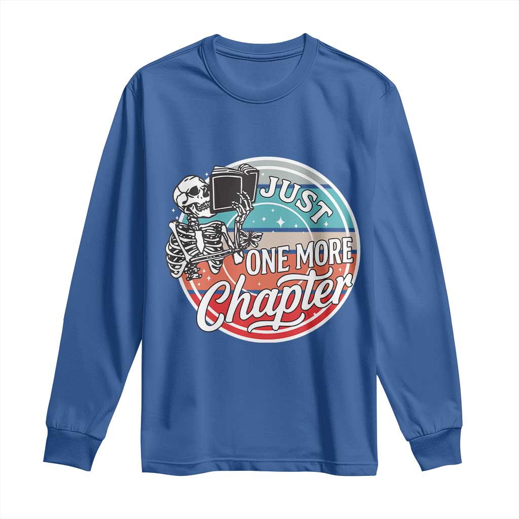 Just One More Chapter Long Sleeve Shirt Funny Skeleton Reading Book - Wonder Print Shop