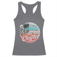 Just One More Chapter Racerback Tank Top Funny Skeleton Reading Book - Wonder Print Shop