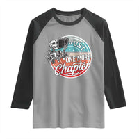 Just One More Chapter Raglan Shirt Funny Skeleton Reading Book - Wonder Print Shop