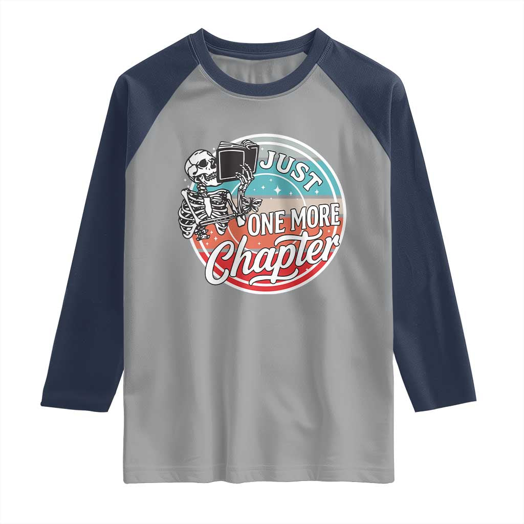 Just One More Chapter Raglan Shirt Funny Skeleton Reading Book - Wonder Print Shop