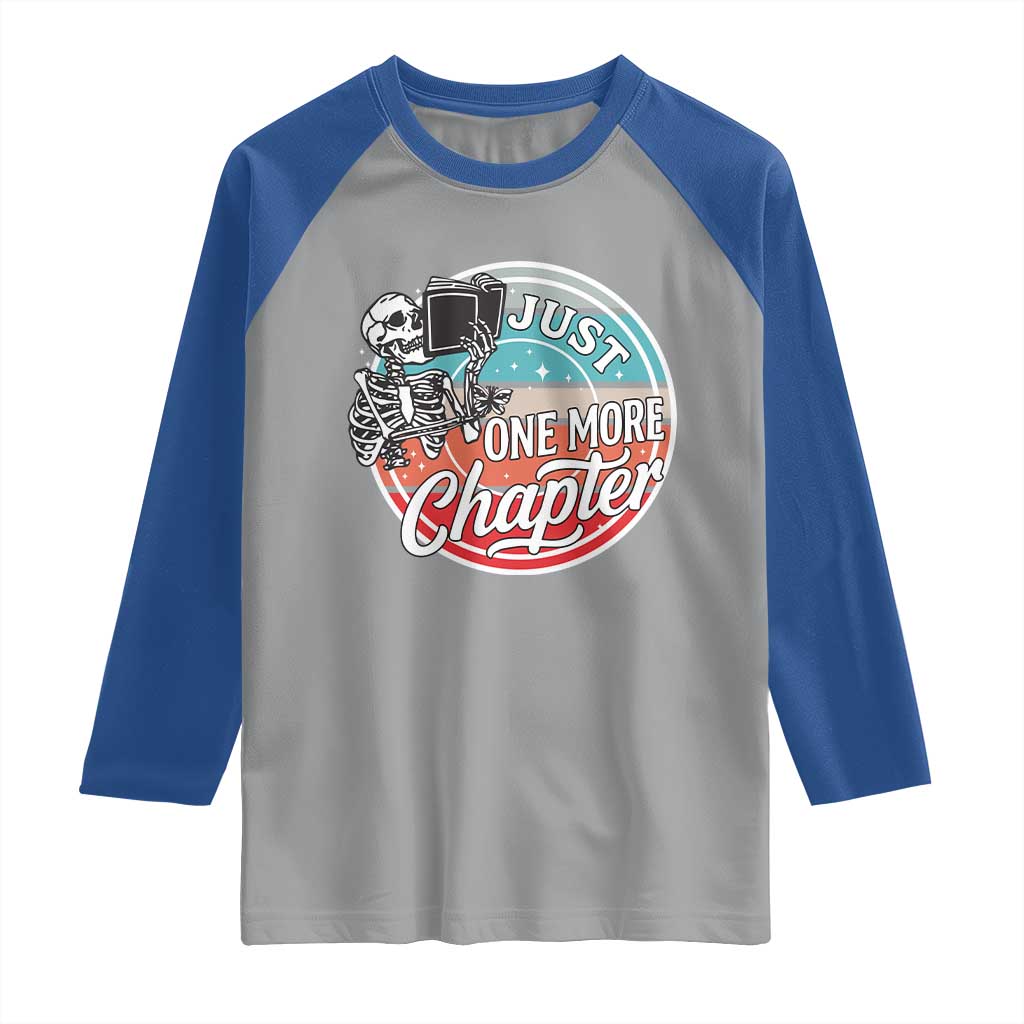 Just One More Chapter Raglan Shirt Funny Skeleton Reading Book - Wonder Print Shop