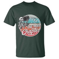 Just One More Chapter T Shirt Funny Skeleton Reading Book - Wonder Print Shop