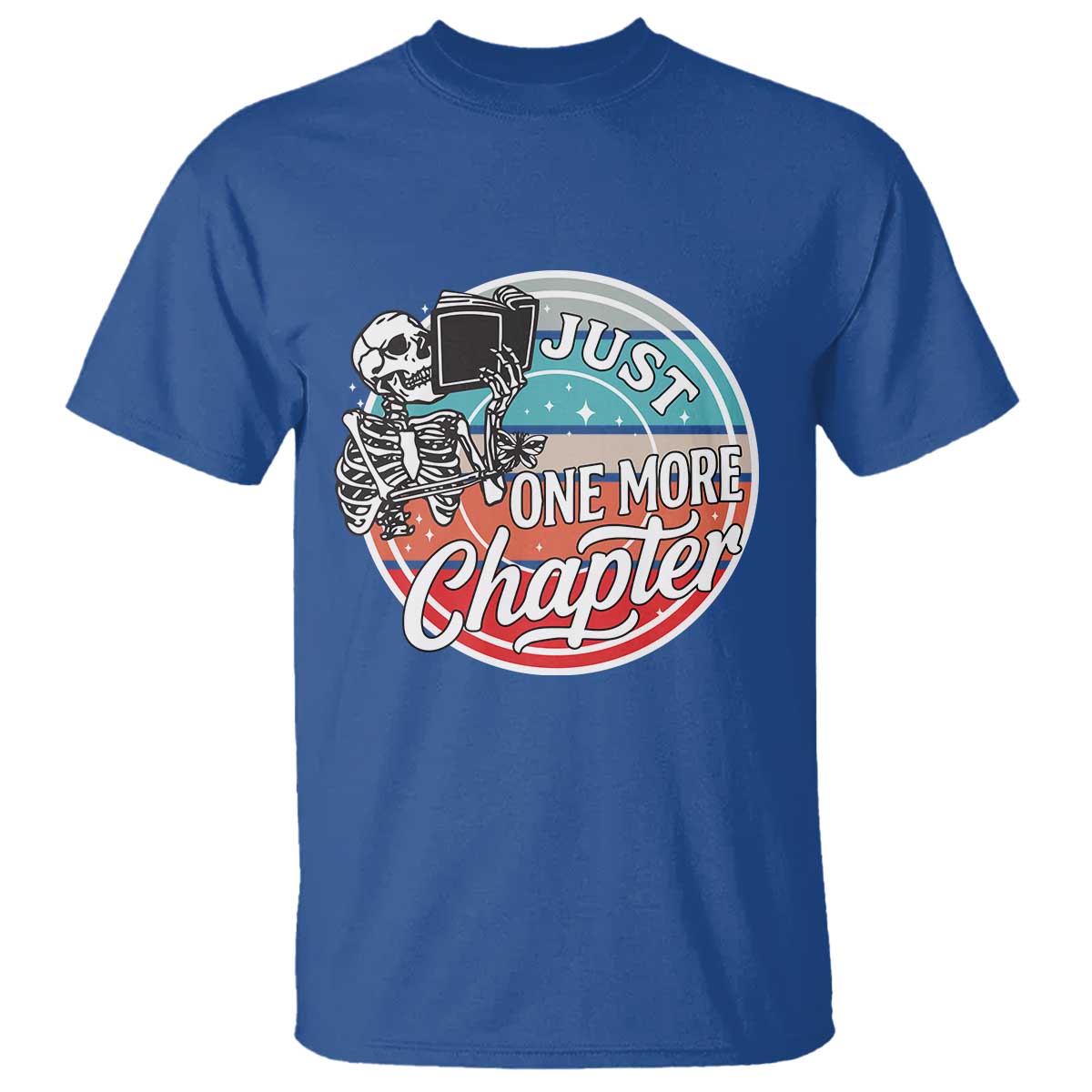 Just One More Chapter T Shirt Funny Skeleton Reading Book - Wonder Print Shop