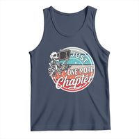 Just One More Chapter Tank Top Funny Skeleton Reading Book - Wonder Print Shop