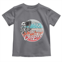 Just One More Chapter Toddler T Shirt Funny Skeleton Reading Book - Wonder Print Shop