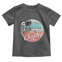 Just One More Chapter Toddler T Shirt Funny Skeleton Reading Book - Wonder Print Shop