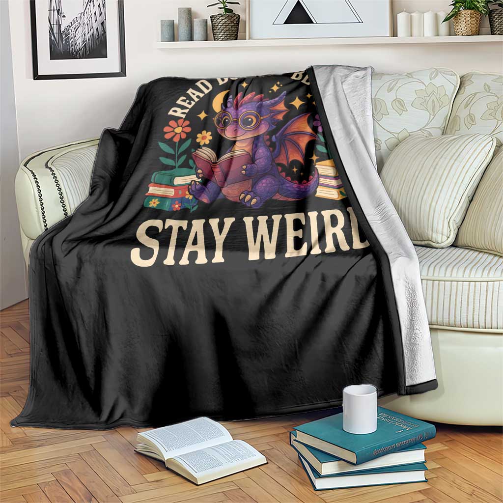 Dragon Read Book Throw Blanket Funny Read Books Be Kind Stay Weird - Wonder Print Shop