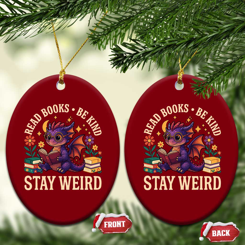 Dragon Read Book Ceramic Ornament Funny Read Books Be Kind Stay Weird - Wonder Print Shop