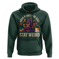 Dragon Read Book Hoodie Funny Read Books Be Kind Stay Weird - Wonder Print Shop