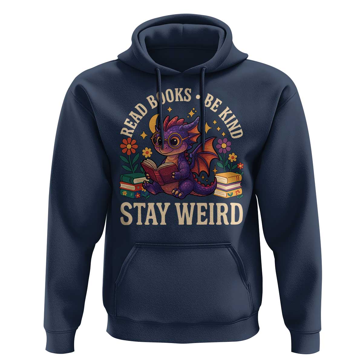 Dragon Read Book Hoodie Funny Read Books Be Kind Stay Weird - Wonder Print Shop
