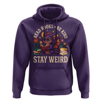 Dragon Read Book Hoodie Funny Read Books Be Kind Stay Weird - Wonder Print Shop