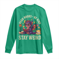Dragon Read Book Long Sleeve Shirt Funny Read Books Be Kind Stay Weird - Wonder Print Shop
