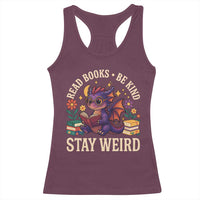 Dragon Read Book Racerback Tank Top Funny Read Books Be Kind Stay Weird - Wonder Print Shop