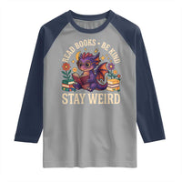 Dragon Read Book Raglan Shirt Funny Read Books Be Kind Stay Weird - Wonder Print Shop
