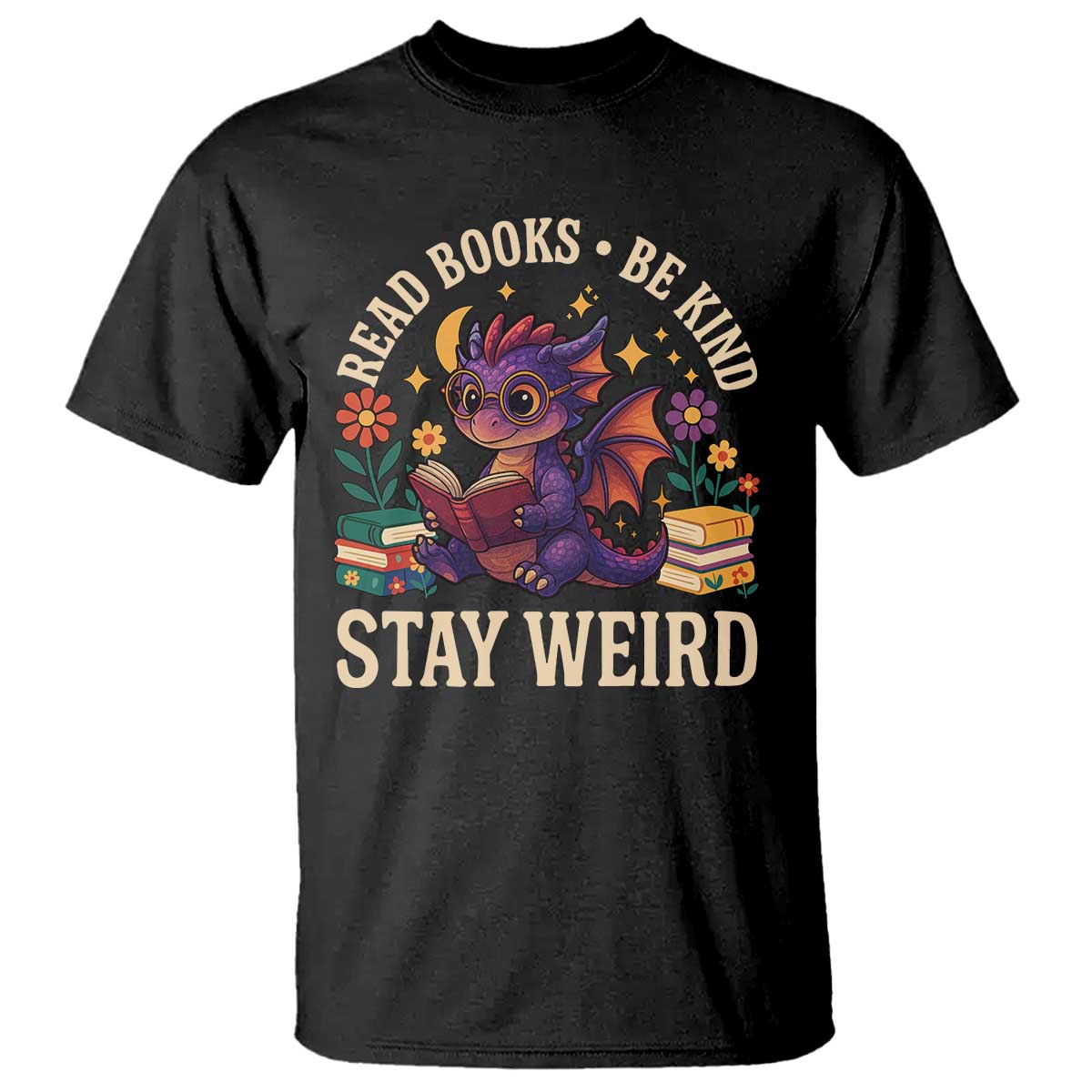 Dragon Read Book T Shirt Funny Read Books Be Kind Stay Weird - Wonder Print Shop