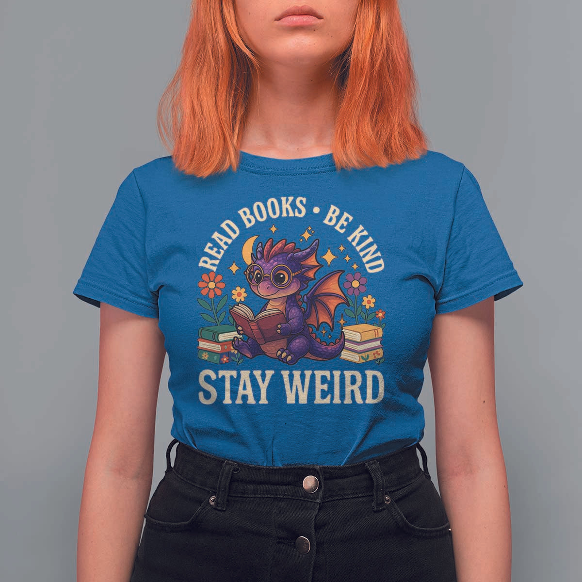 Dragon Read Book T Shirt For Women Funny Read Books Be Kind Stay Weird - Wonder Print Shop