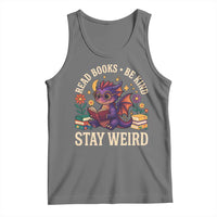 Dragon Read Book Tank Top Funny Read Books Be Kind Stay Weird - Wonder Print Shop
