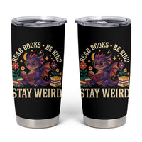 Dragon Read Book Tumbler Cup Funny Read Books Be Kind Stay Weird