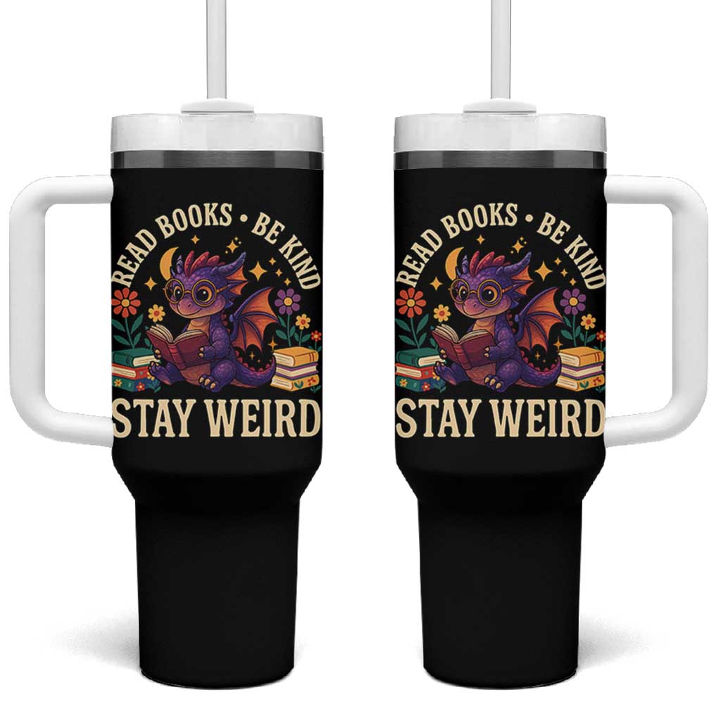 Dragon Read Book Tumbler With Handle Funny Read Books Be Kind Stay Weird
