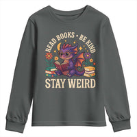 Dragon Read Book Youth Sweatshirt Funny Read Books Be Kind Stay Weird - Wonder Print Shop