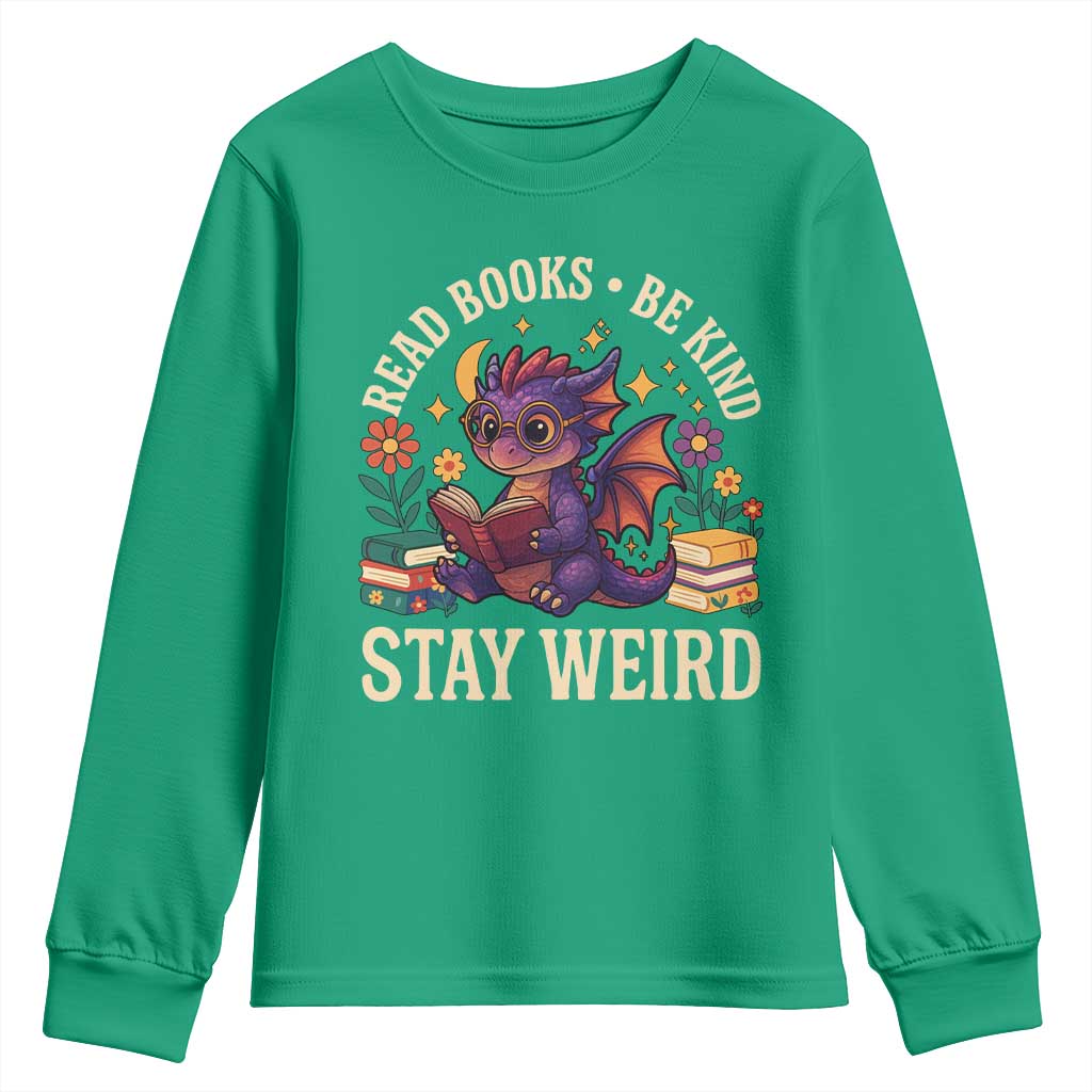 Dragon Read Book Youth Sweatshirt Funny Read Books Be Kind Stay Weird - Wonder Print Shop