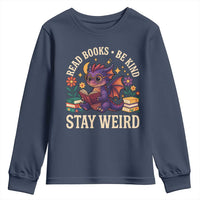 Dragon Read Book Youth Sweatshirt Funny Read Books Be Kind Stay Weird - Wonder Print Shop