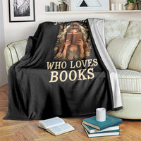 Just A Girl Who Loves Books Throw Blanket Funny Bookworm Quote - Wonder Print Shop