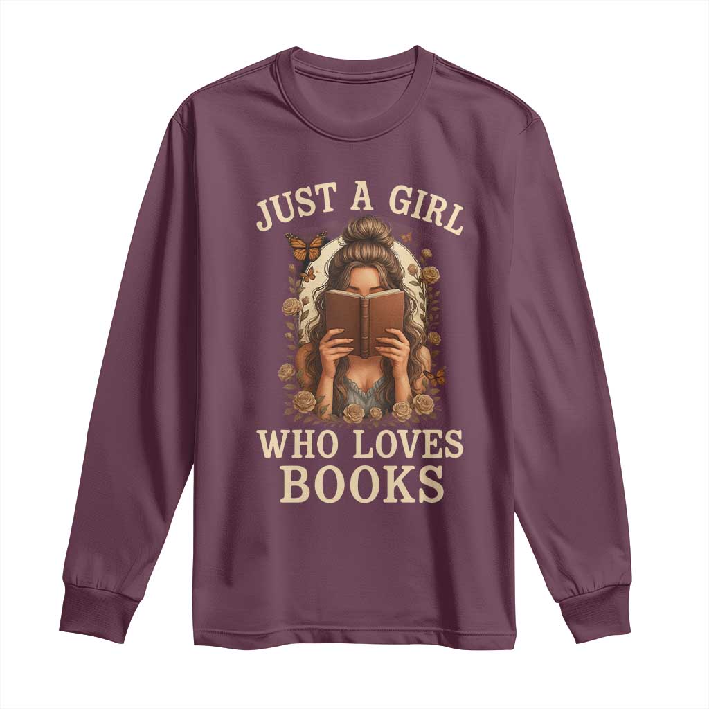 Just A Girl Who Loves Books Long Sleeve Shirt Funny Bookworm Quote - Wonder Print Shop