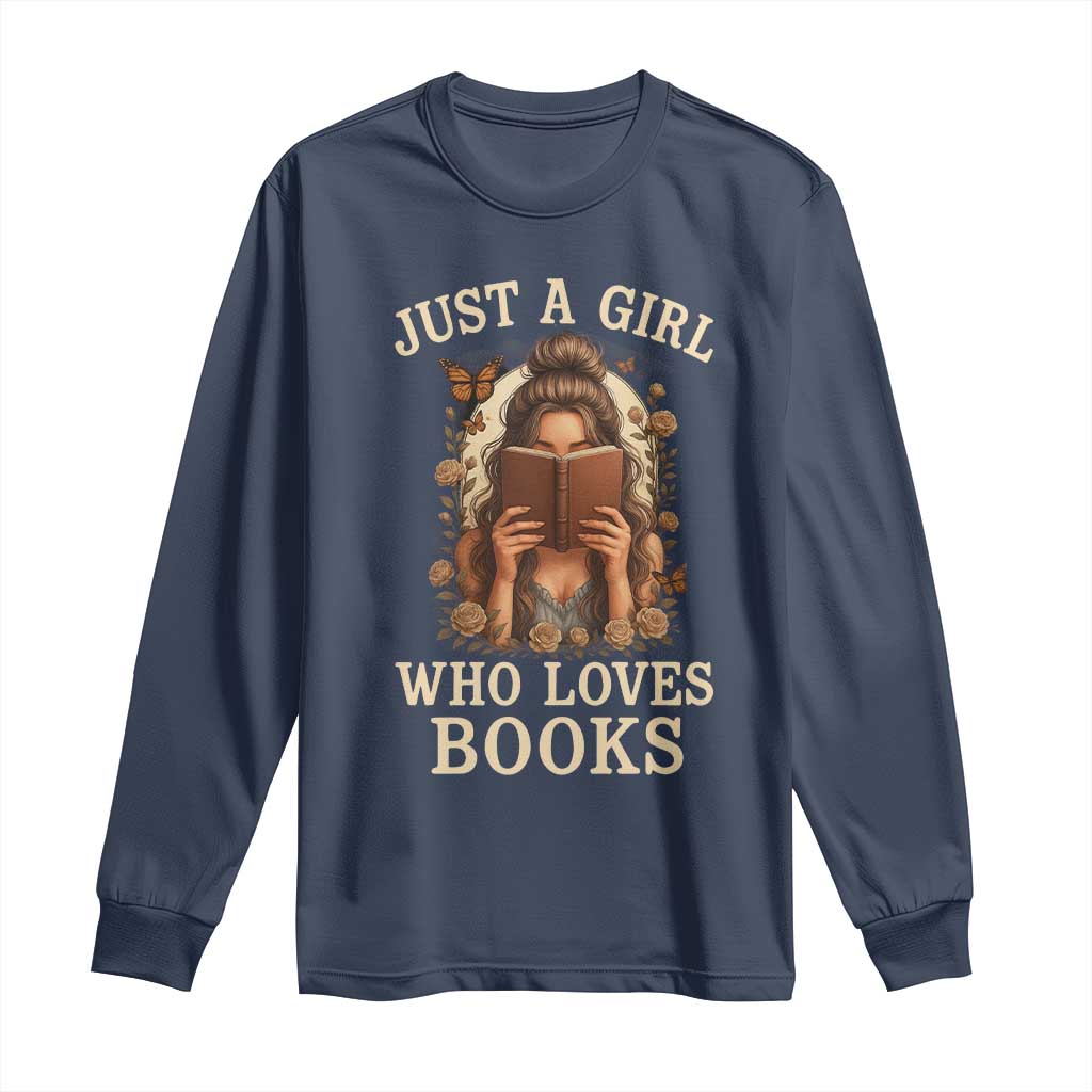 Just A Girl Who Loves Books Long Sleeve Shirt Funny Bookworm Quote - Wonder Print Shop