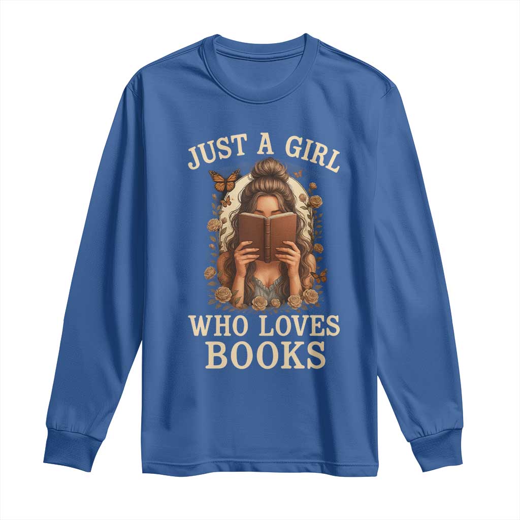 Just A Girl Who Loves Books Long Sleeve Shirt Funny Bookworm Quote - Wonder Print Shop