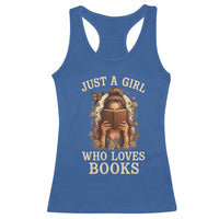 Just A Girl Who Loves Books Racerback Tank Top Funny Bookworm Quote - Wonder Print Shop