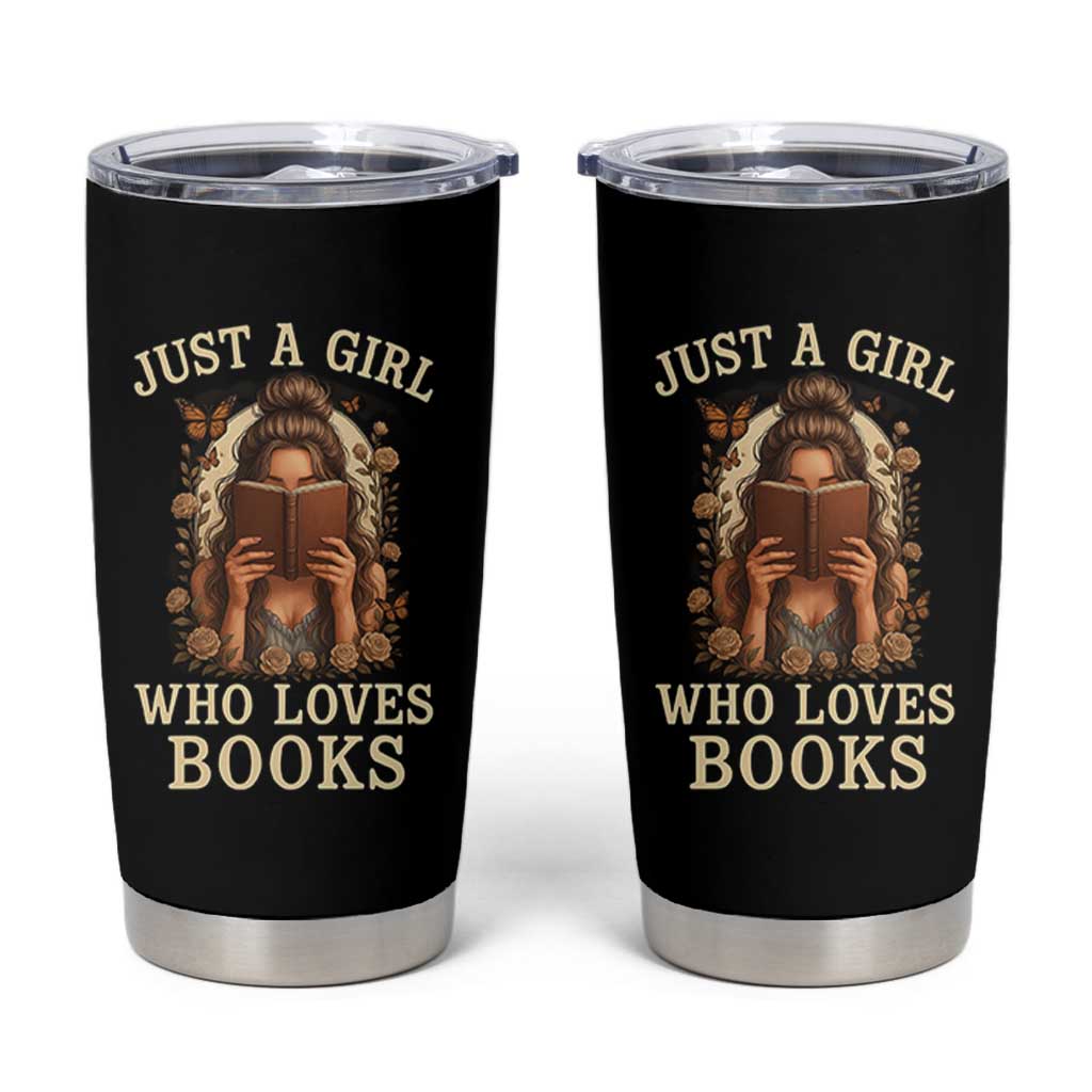 Just A Girl Who Loves Books Tumbler Cup Funny Bookworm Quote