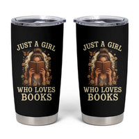 Just A Girl Who Loves Books Tumbler Cup Funny Bookworm Quote