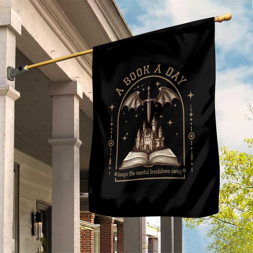 Fantasy Book Lover Garden Flag A Book A Day Keeps The Mental Breakdown Away - Wonder Print Shop
