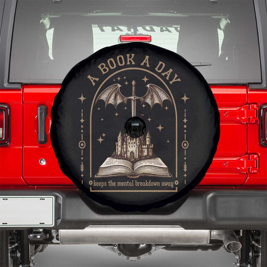Fantasy Book Lover Spare Tire Cover A Book A Day Keeps The Mental Breakdown Away - Wonder Print Shop