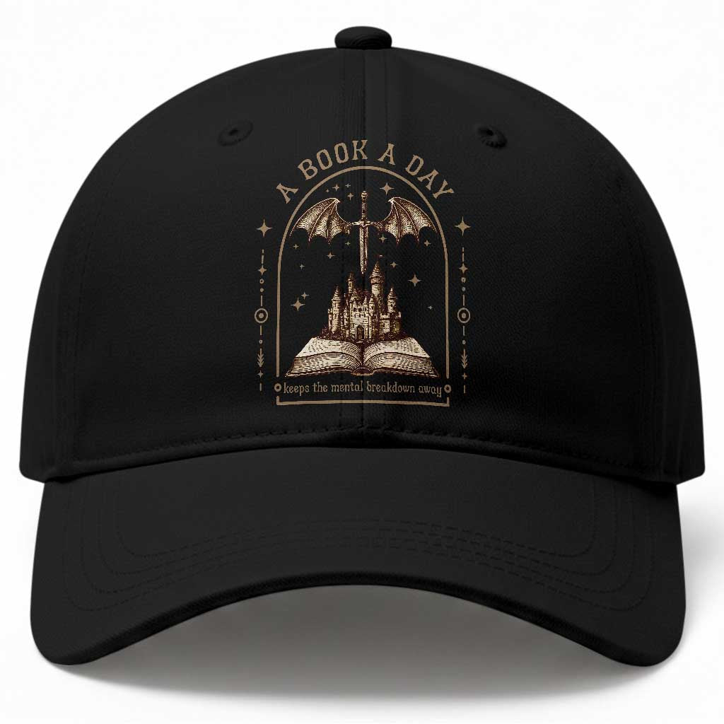 Fantasy Book Lover Baseball Cap A Book A Day Keeps The Mental Breakdown Away