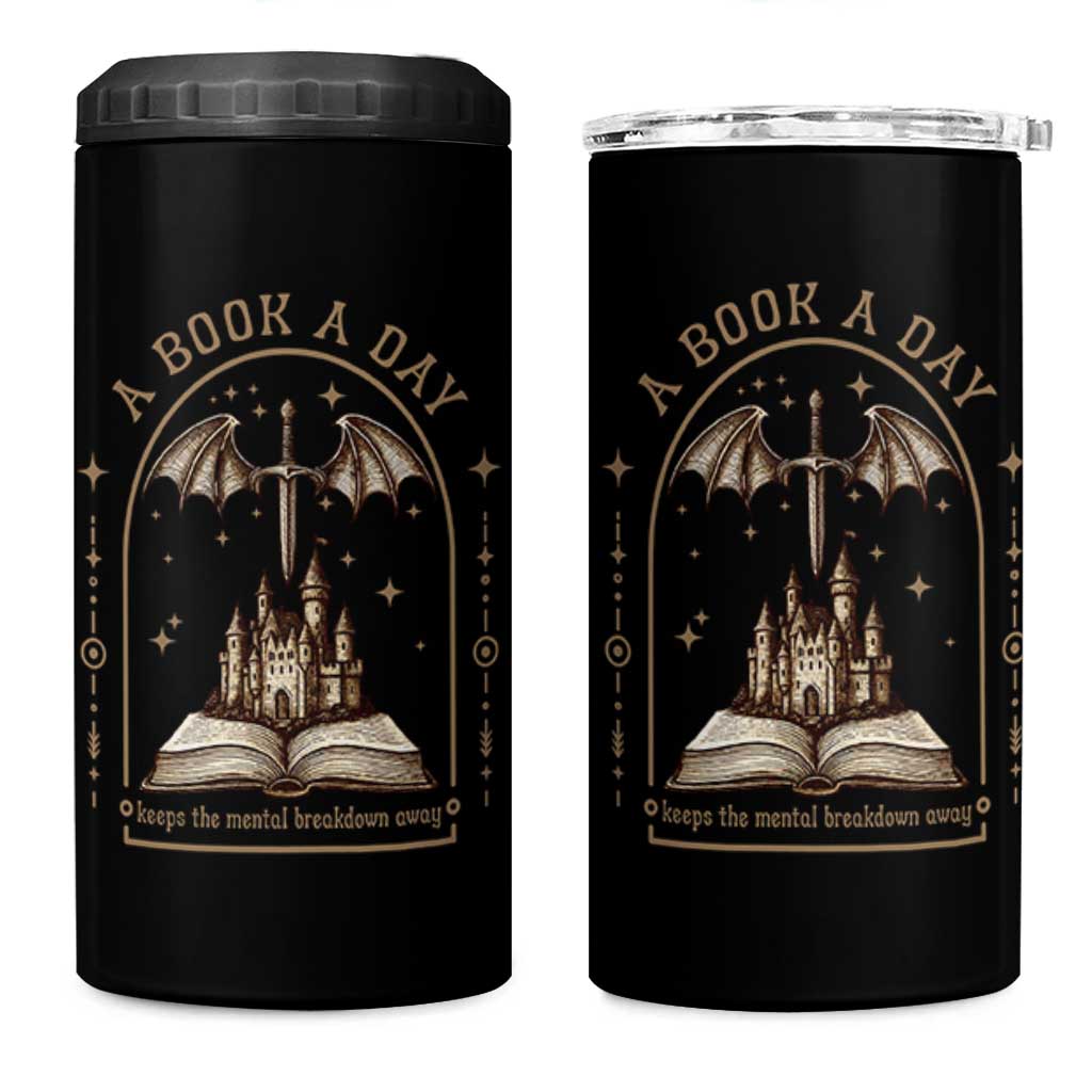 Fantasy Book Lover 4 in 1 Can Cooler Tumbler A Book A Day Keeps The Mental Breakdown Away