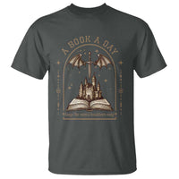 Fantasy Book Lover T Shirt A Book A Day Keeps The Mental Breakdown Away - Wonder Print Shop