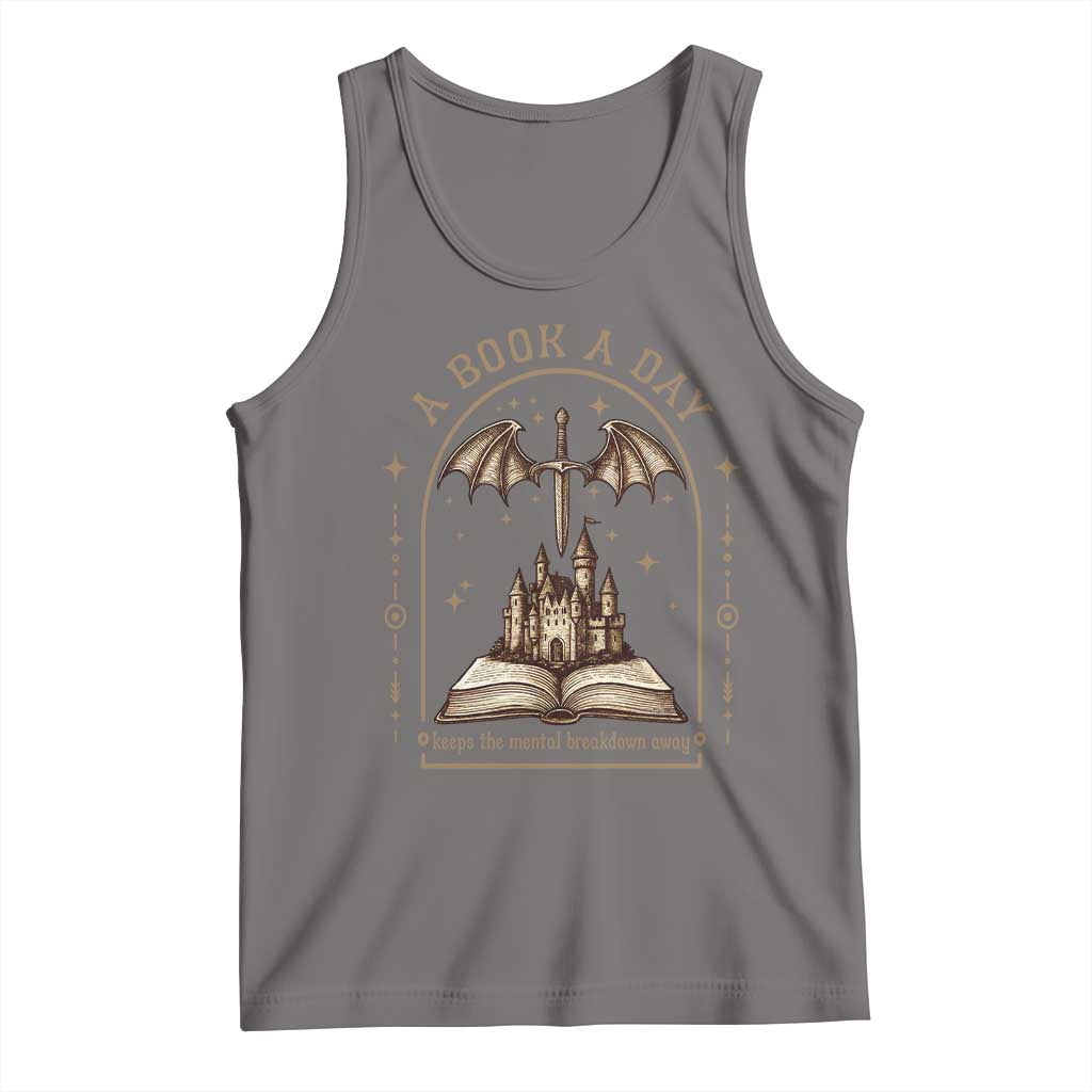 Fantasy Book Lover Tank Top A Book A Day Keeps The Mental Breakdown Away - Wonder Print Shop