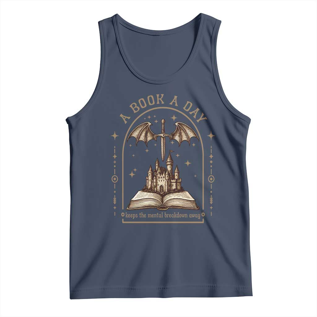 Fantasy Book Lover Tank Top A Book A Day Keeps The Mental Breakdown Away - Wonder Print Shop