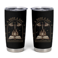 Fantasy Book Lover Tumbler Cup A Book A Day Keeps The Mental Breakdown Away