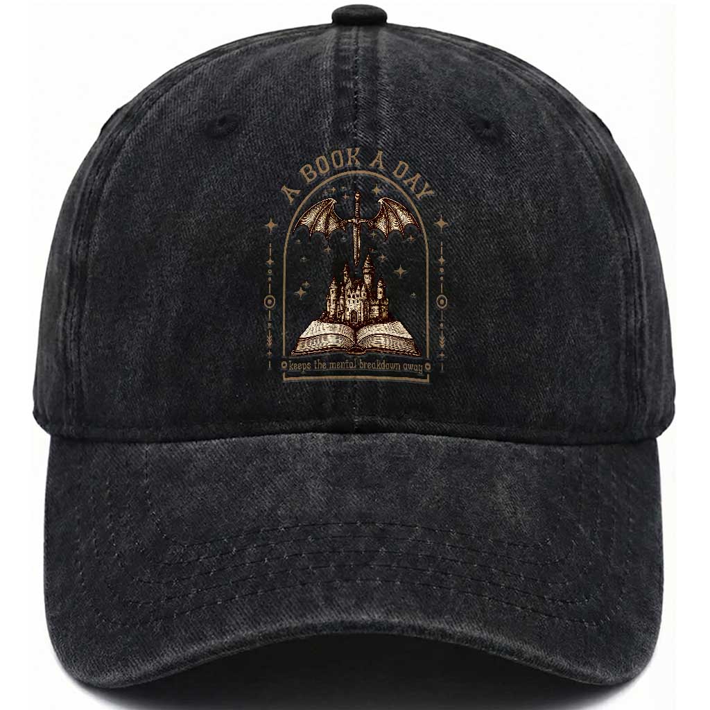 Fantasy Book Lover Washed Cotton Baseball Cap A Book A Day Keeps The Mental Breakdown Away