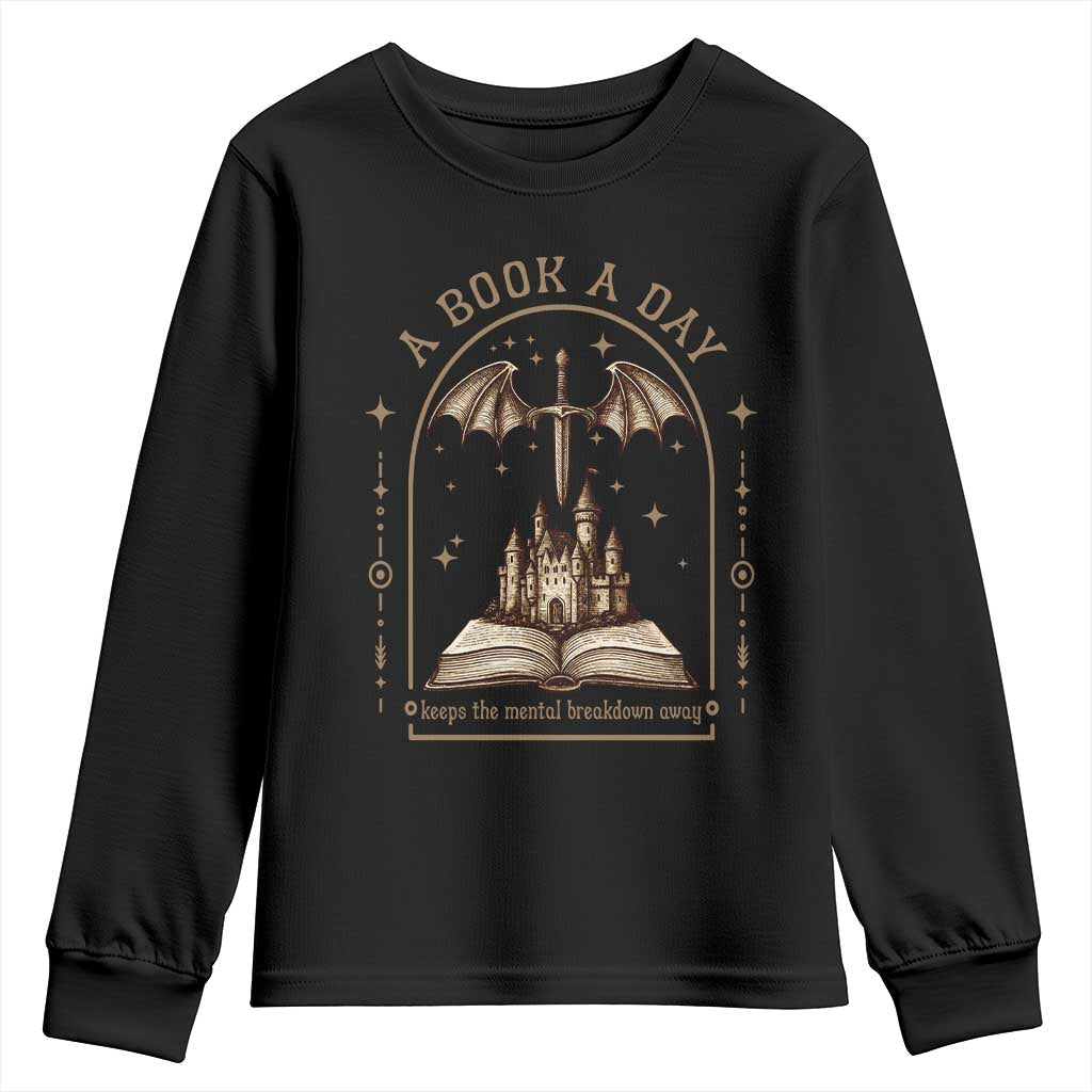 Fantasy Book Lover Youth Sweatshirt A Book A Day Keeps The Mental Breakdown Away - Wonder Print Shop