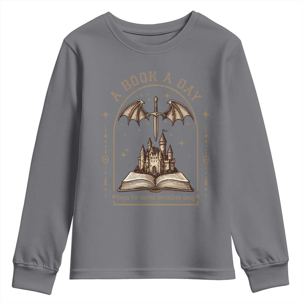 Fantasy Book Lover Youth Sweatshirt A Book A Day Keeps The Mental Breakdown Away - Wonder Print Shop