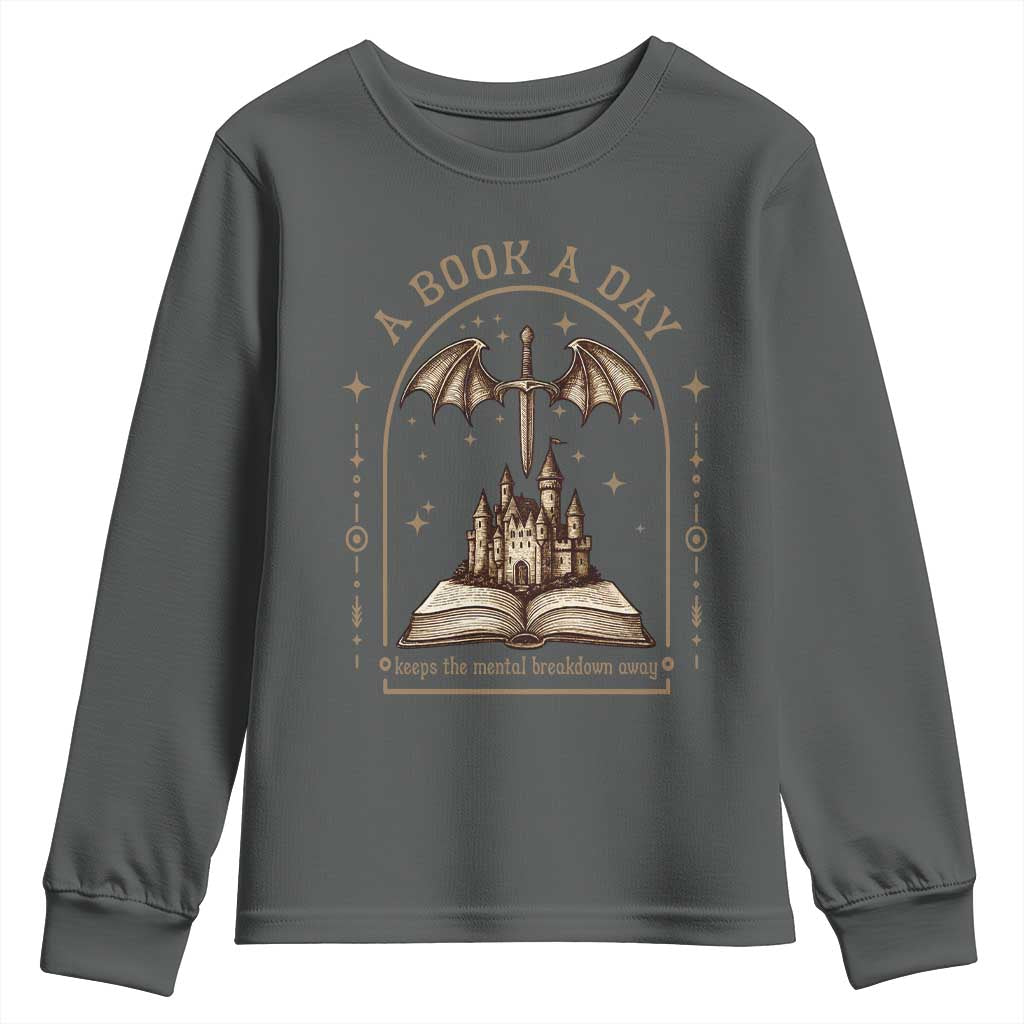 Fantasy Book Lover Youth Sweatshirt A Book A Day Keeps The Mental Breakdown Away - Wonder Print Shop