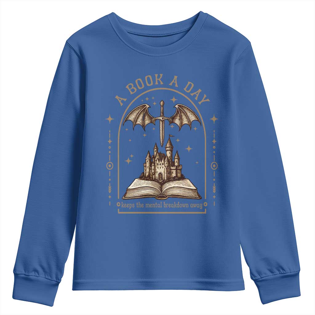 Fantasy Book Lover Youth Sweatshirt A Book A Day Keeps The Mental Breakdown Away - Wonder Print Shop